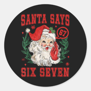 67 Meme Grappig Kerstteam Santa Zegt Zes Zeven Ronde Sticker