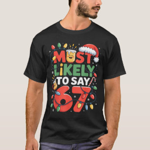 67 Meme Grappige Kerst Meme Ontwerp Hoogstwaarschi T-shirt