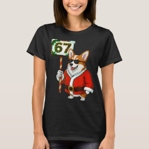 67 Meme Grappige Zes Zeven Kerstmis Corgi Hond Lie T-shirt