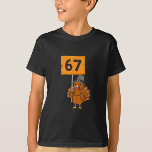67 Meme Humor 6-7 Grappig Zes Zeven Kalkoen Dankze T-shirt