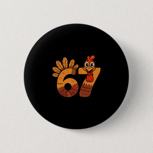 67 Meme Humor 6-7 Grappige Zes Zeven Dankdag Kalko Ronde Button 5,7 Cm