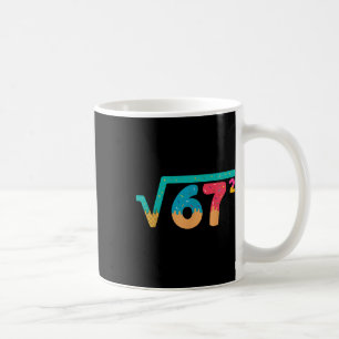 67 Meme Ijs Drip Vierkantswortel 67² Slang Wiskund Koffiemok