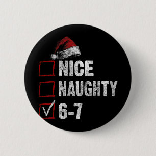 67 Meme Leuk Stout 67 Grappig Kerst Jongens Meisje Ronde Button 5,7 Cm