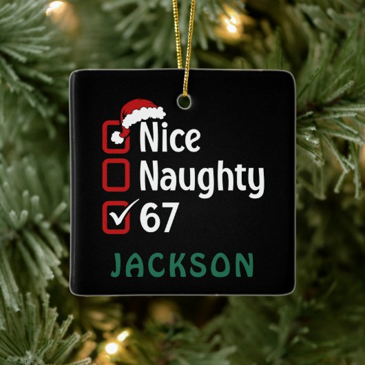 67 Meme Nice Naughty Santa Hat Funny Name Keramisch Ornament (Boom)