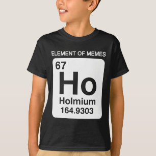 67 Meme Nummer Element Van Memes Periodiek Systeem T-shirt