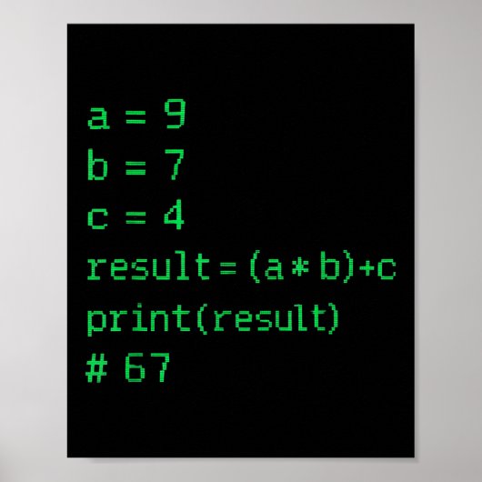 67 Meme Python Code Result Geek Humor Zes Zeven Pr Poster (Voorkant)