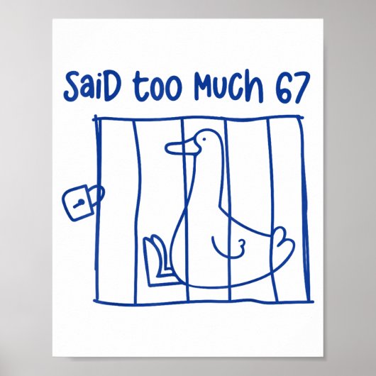 67 Meme Silly Goose 6-7 Funny Six Seven Said Too M Poster (Voorkant)