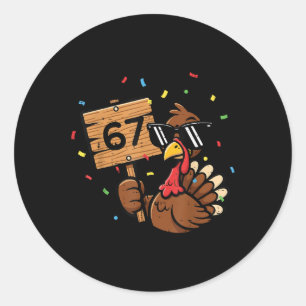 67 Meme Thanksgiving kalkoen grappig 6 7 jongens t Ronde Sticker