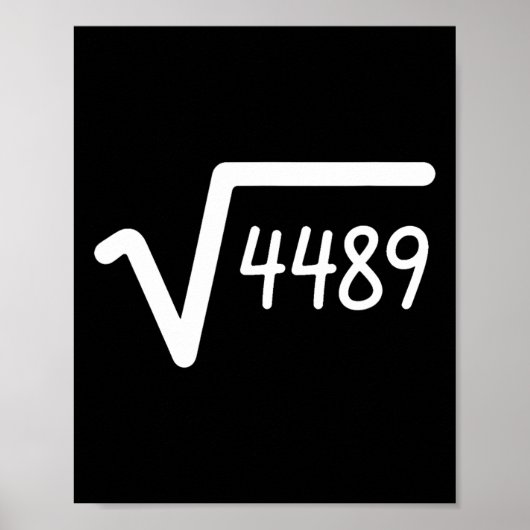 67 Meme Vierkantswortel Van 4489 Zes Zeven Poster (Voorkant)