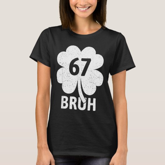 67 Meme Zes Zeven Bruh Grappige St. Patrick's Dag T-shirt (Voorkant)