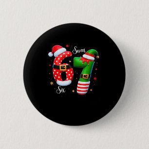67 Meme Zes Zeven Voor Kinderen Vrouwen Mannen Jon Ronde Button 5,7 Cm