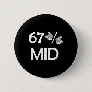 67% Mid Meme handen grappige internettrend 6-7 zes Ronde Button 5,7 Cm
