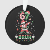 67 Noël Bruh 6 7 Mème drôle Santa Dabbing (devant)