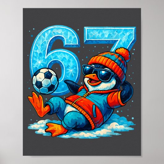 67 Penguin Soccer Funny Winter Meme Gift Poster (Voorkant)