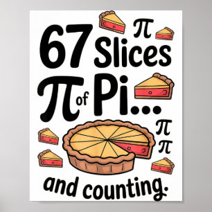 67 plakjes Pi... en nog steeds meer voor dessert t Poster