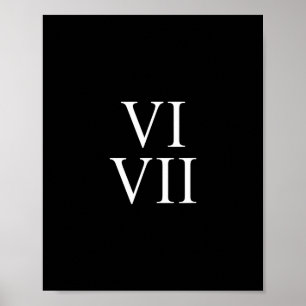 67 Romeinse cijfers Vi Vii Grappig Zes Zeven Meme Poster