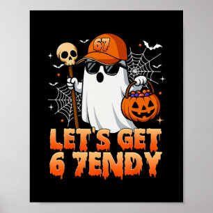 67 Six Seven 6 7endy Let's Get Sendy Meme Hallowee Poster