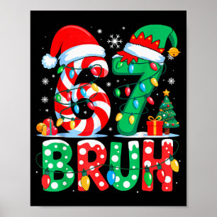 67 Six Seven Bruh Grappig Kerst 6 7 Meme Mannen Vr Poster