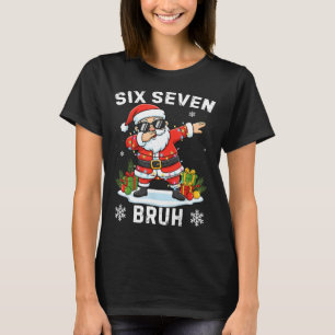 67 Six Seven Bruh Grappige Kerst Meme Trend T-shir T-shirt