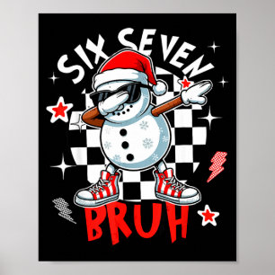 67 Six Seven Bruh Grappige Sneeuwman Kerstmis 6 7 Poster