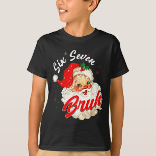 67 Six Seven Burh Grappige Kerstmis 6 7 Meme Manne T-shirt