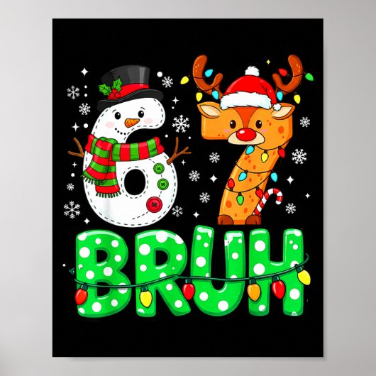 67 Six Seven Funny Snowman Reindeer Bruh 6 7 Meme  Poster (Voorkant)