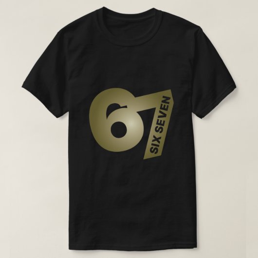 67 Six Seven Gold Typography Black T-Shirt (Design voorkant)
