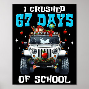 67 Six Seven Ik verpletter 67 dagen school grappig Poster