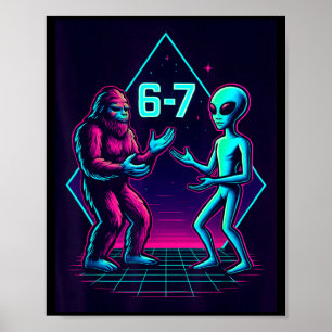 67 Six Seven Meme Grappig Bigfoot Alien Sasquatch  Poster