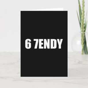 67 Six Seven Sendy 6 7endy Let's Get Sendy 67 Meme Kaart