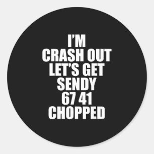 67 Six Seven Sendy Let's Get Sendy 6 7endy 67 Meme Ronde Sticker
