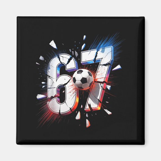 67 Soccer Six Seven 6 7 Meme 67 Magneet (Voorkant)