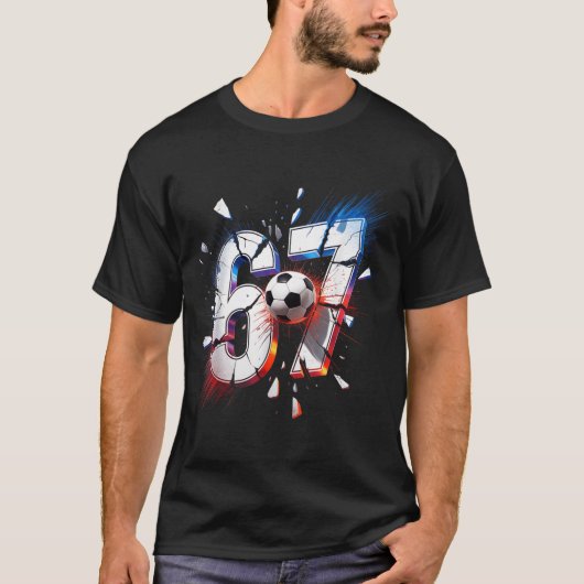 67 Soccer Six Seven 6 7 Meme 67  T-shirt (Voorkant)