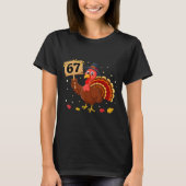 67 Thanksgiving Turkey Meme Six Seven 6 7 T-shirt (Voorkant)