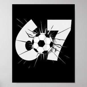 67 Voetbal Zes Zeven 6 7 Meme 67 Mannen Vrouwen Ki Poster