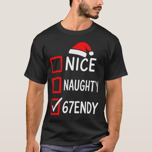 67endy Christmas Checklist – 6 7 Nice Naughty Six T-shirt (Voorkant)