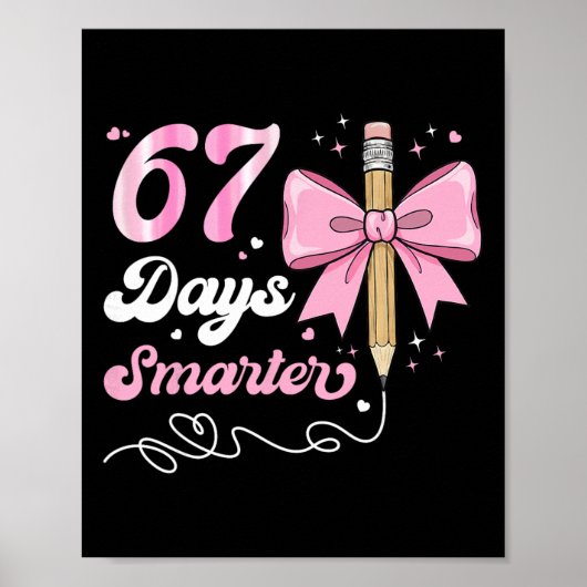67th Day Of School 67 Days Smarter Coquette Bow Te Poster (Voorkant)