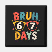 67th Day Of School Bruh Kids Celebration Design Magneet (Voorkant)