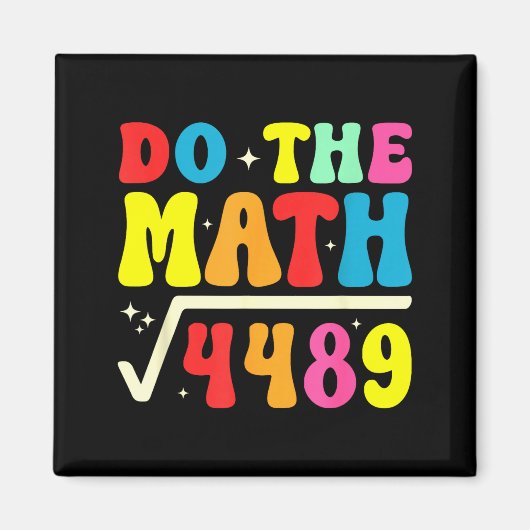 67th Day Of School Do The Math 67 Square Root 4489 Magneet (Voorkant)
