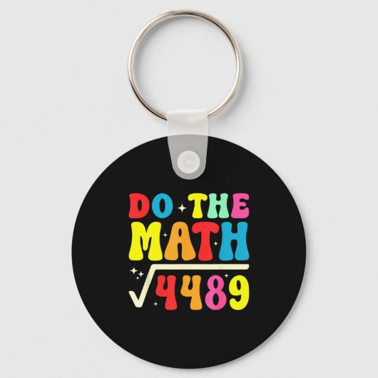 67th Day Of School Do The Math 67 Square Root 4489 Sleutelhanger (Voorkant)
