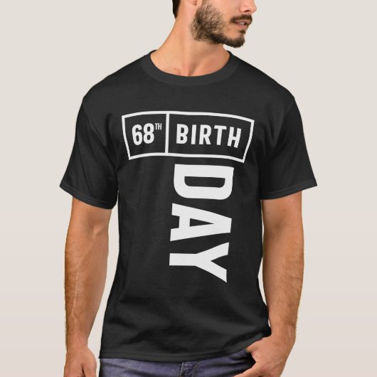68 jaar - 68e verjaardag Funny Gift T-shirt (Voorkant)