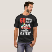 68 jaar geleden was ik de snelste 68ste verjaardag t-shirt (Voorkant volledig)