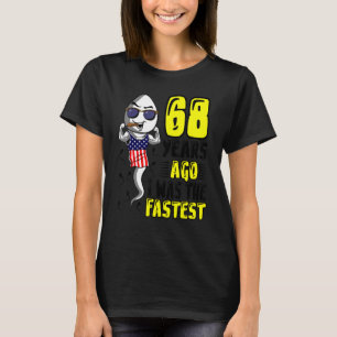 68 jaar geleden was ik de snelste 68ste verjaardag t-shirt