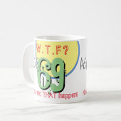 69 ans. WTF ? 69e anniversaire de café Mug (Devant gauche)