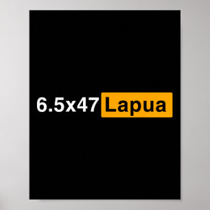6.5x47 Lapua Ammo - Jacht precisie schieten Poster