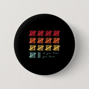 6 7 Grappig Als Je Weet Wat Je Weet Streepjes Zes  Ronde Button 5,7 Cm