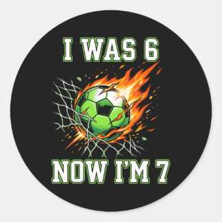 6 7 Ik was 6 Nu ben ik 7 Voetbal Verjaardag Voetba Ronde Sticker