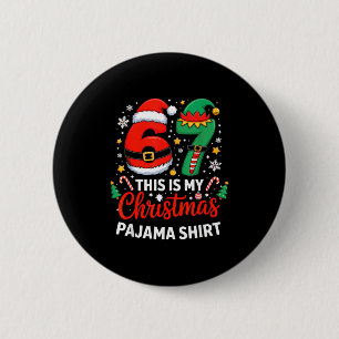 6 7 Kerstmis Zes Zeven Meme Mijn Kerst Pyjama S Ronde Button 5,7 Cm