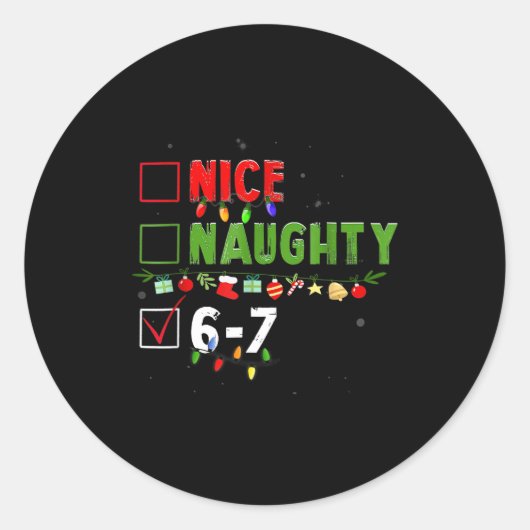 6-7 Meme Nice Naughty 67 Christmas Brain Rot Funny Ronde Sticker (Voorkant)