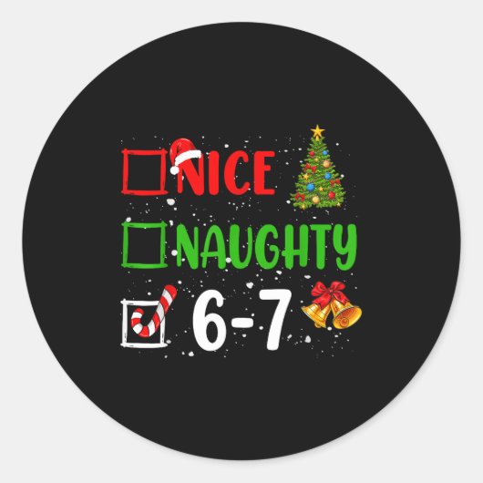 6-7 Meme Nice Naughty 67 Christmas Funny Xmas Kids Ronde Sticker (Voorkant)